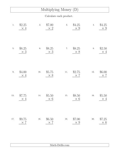 The Multiplying Dollar Amounts in Increments of 25 Cents by One-Digit Multipliers (U.S. and Canada) (D) Math Worksheet