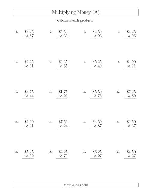 The Multiplying Dollar Amounts in Increments of 25 Cents by Two-Digit Multipliers (U.S. and Canada) (A) Math Worksheet