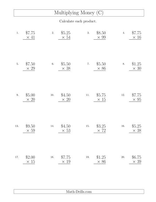 The Multiplying Dollar Amounts in Increments of 25 Cents by Two-Digit Multipliers (U.S. and Canada) (C) Math Worksheet