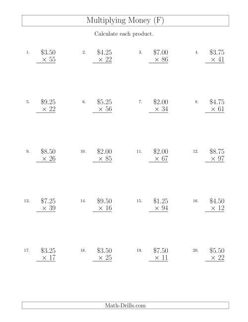 The Multiplying Dollar Amounts in Increments of 25 Cents by Two-Digit Multipliers (U.S. and Canada) (F) Math Worksheet