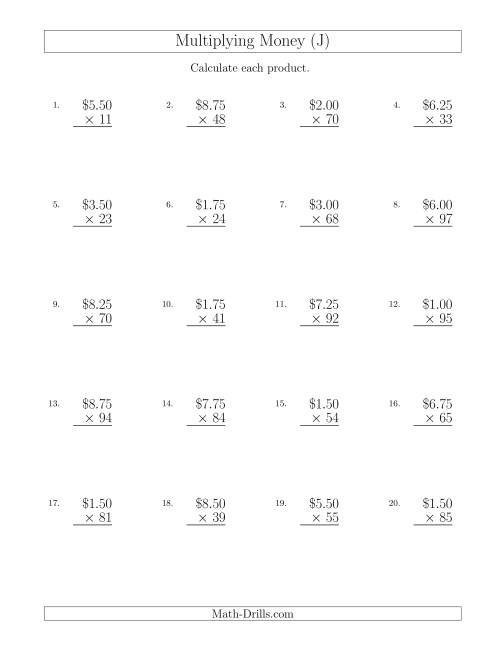 The Multiplying Dollar Amounts in Increments of 25 Cents by Two-Digit Multipliers (U.S. and Canada) (J) Math Worksheet