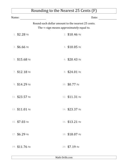 The Rounding dollar amounts to the nearest 25 cents (F) Math Worksheet