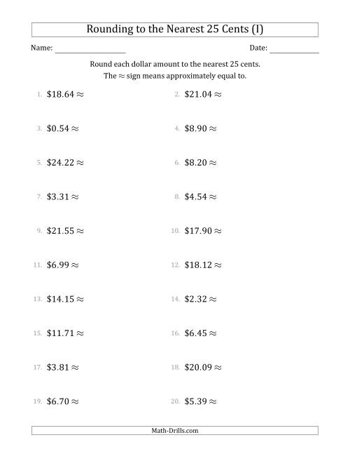 The Rounding dollar amounts to the nearest 25 cents (I) Math Worksheet