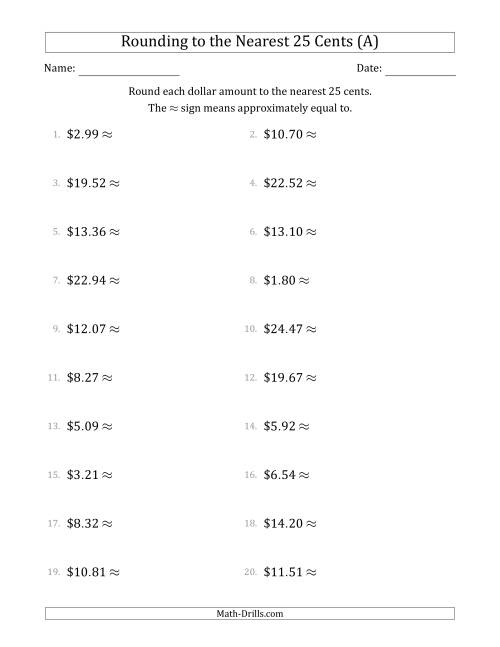 The Rounding dollar amounts to the nearest 25 cents (All) Math Worksheet