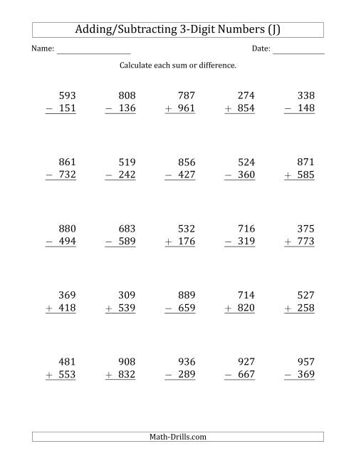 The 3-Digit Plus/Minus 3-Digit Addition and Subtraction with SOME Regrouping (J) Math Worksheet