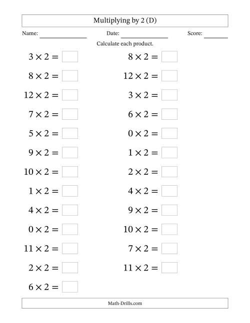 The Horizontally Arranged Multiplying (0 to 12) by 2 (25 Questions; Large Print) (D) Math Worksheet