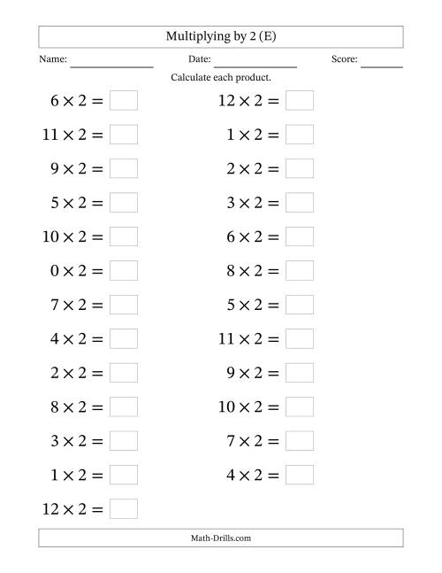 The Horizontally Arranged Multiplying (0 to 12) by 2 (25 Questions; Large Print) (E) Math Worksheet