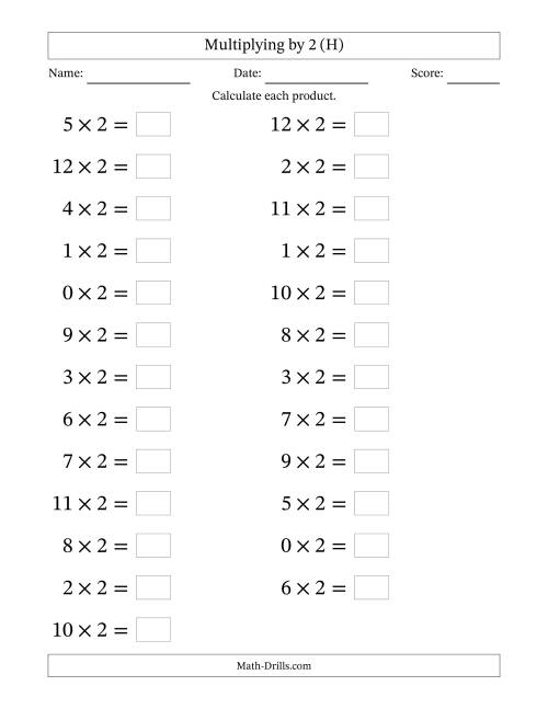 The Horizontally Arranged Multiplying (0 to 12) by 2 (25 Questions; Large Print) (H) Math Worksheet