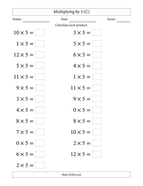 The Horizontally Arranged Multiplying (0 to 12) by 5 (25 Questions; Large Print) (C) Math Worksheet