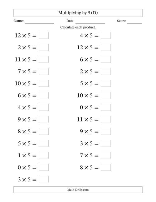 The Horizontally Arranged Multiplying (0 to 12) by 5 (25 Questions; Large Print) (D) Math Worksheet