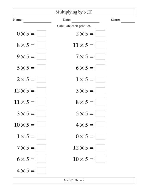 The Horizontally Arranged Multiplying (0 to 12) by 5 (25 Questions; Large Print) (E) Math Worksheet