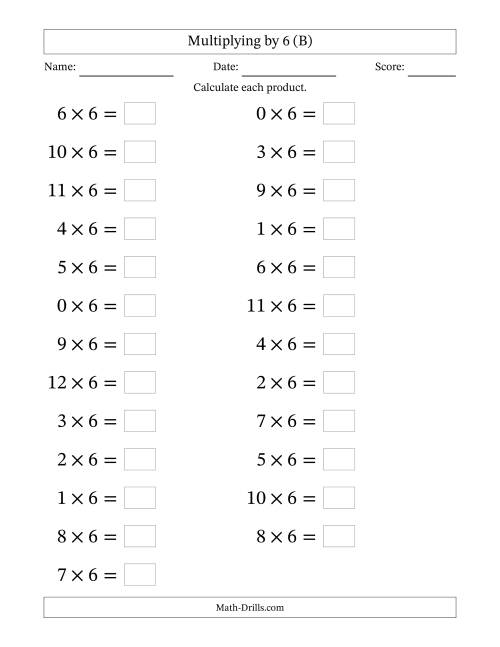 The Horizontally Arranged Multiplying (0 to 12) by 6 (25 Questions; Large Print) (B) Math Worksheet