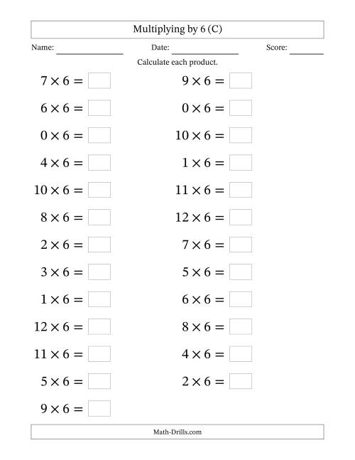 The Horizontally Arranged Multiplying (0 to 12) by 6 (25 Questions; Large Print) (C) Math Worksheet
