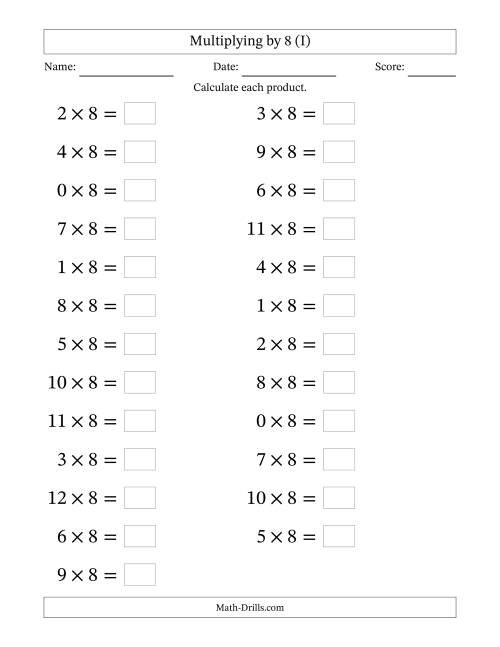 The Horizontally Arranged Multiplying (0 to 12) by 8 (25 Questions; Large Print) (I) Math Worksheet