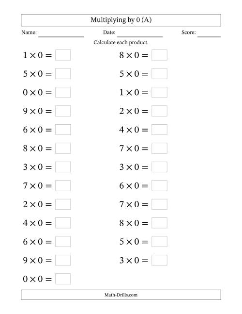 The Horizontally Arranged Multiplying (0 to 9) by 0 (25 Questions; Large Print) (A) Math Worksheet