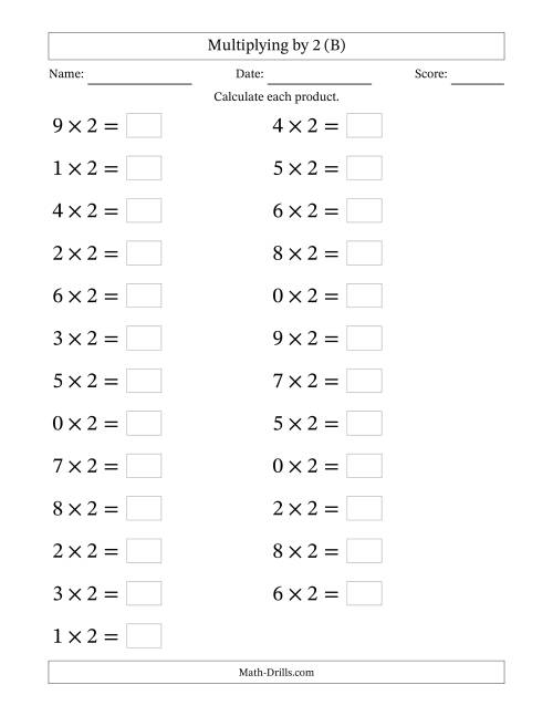The Horizontally Arranged Multiplying (0 to 9) by 2 (25 Questions; Large Print) (B) Math Worksheet