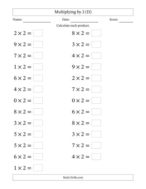 The Horizontally Arranged Multiplying (0 to 9) by 2 (25 Questions; Large Print) (D) Math Worksheet
