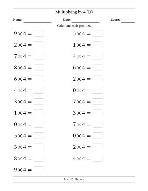 The Horizontally Arranged Multiplying (0 to 9) by 4 (25 Questions; Large Print) (D) Math Worksheet