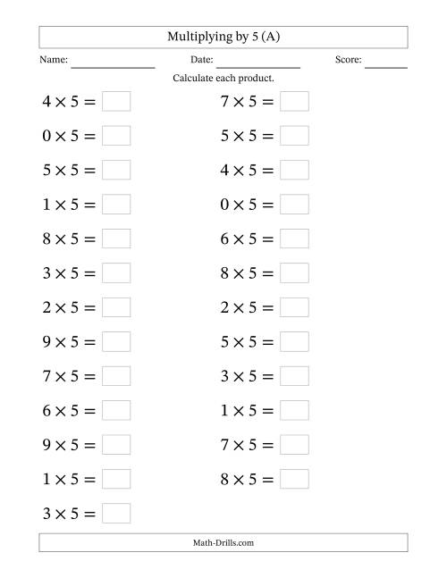 The Horizontally Arranged Multiplying (0 to 9) by 5 (25 Questions; Large Print) (A) Math Worksheet