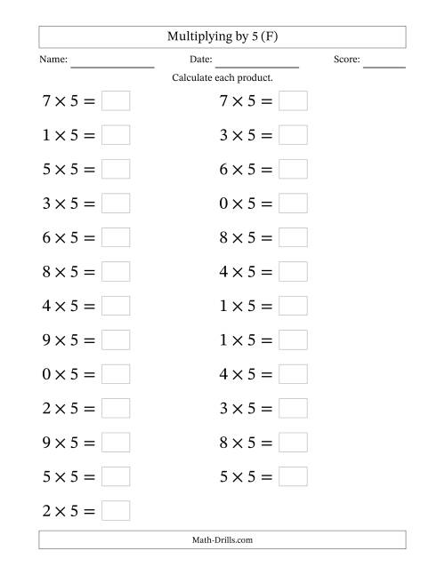 The Horizontally Arranged Multiplying (0 to 9) by 5 (25 Questions; Large Print) (F) Math Worksheet