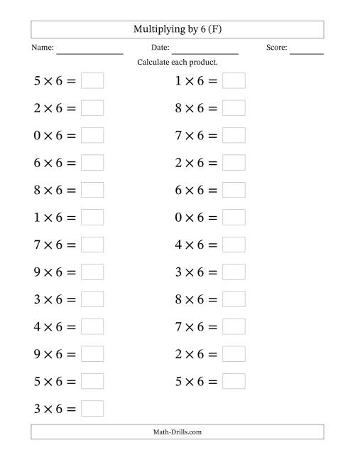 The Horizontally Arranged Multiplying (0 to 9) by 6 (25 Questions; Large Print) (F) Math Worksheet
