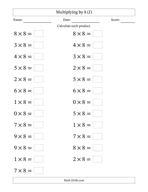 The Horizontally Arranged Multiplying (0 to 9) by 8 (25 Questions; Large Print) (J) Math Worksheet