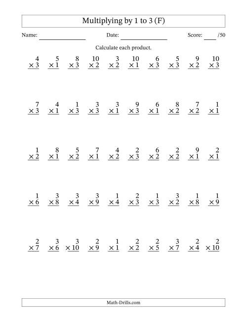 The Multiplying (1 to 10) by 1 to 3 (50 Questions) (F) Math Worksheet