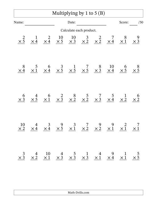 The Multiplying (1 to 10) by 1 to 5 (50 Questions) (B) Math Worksheet