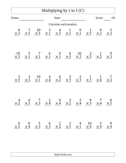 The Multiplying (1 to 10) by 1 to 5 (50 Questions) (C) Math Worksheet