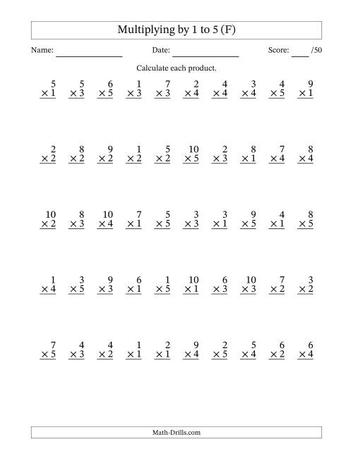 The Multiplying (1 to 10) by 1 to 5 (50 Questions) (F) Math Worksheet
