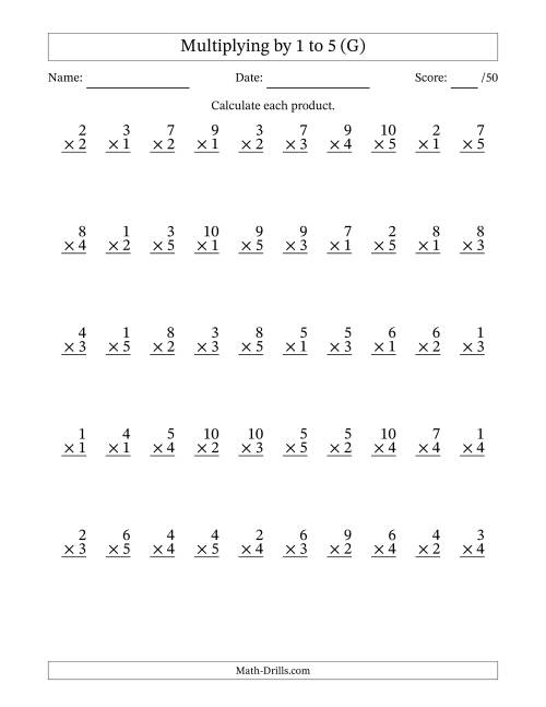 The Multiplying (1 to 10) by 1 to 5 (50 Questions) (G) Math Worksheet