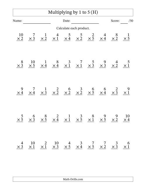 The Multiplying (1 to 10) by 1 to 5 (50 Questions) (H) Math Worksheet
