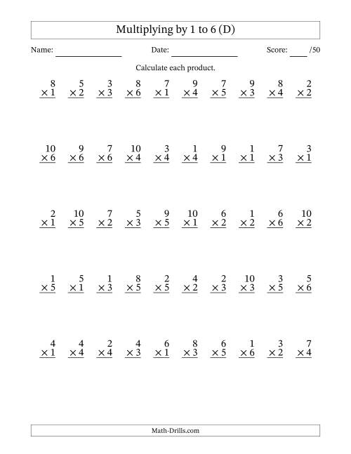 The Multiplying (1 to 10) by 1 to 6 (50 Questions) (D) Math Worksheet