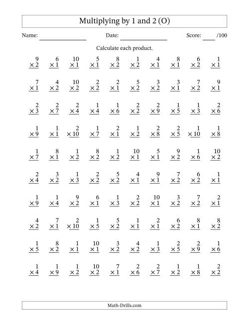 The Multiplying (1 to 10) by 1 and 2 (100 Questions) (O) Math Worksheet