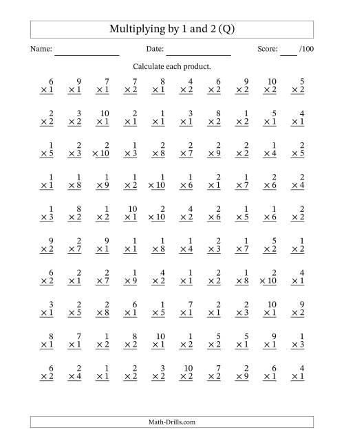 The Multiplying (1 to 10) by 1 and 2 (100 Questions) (Q) Math Worksheet