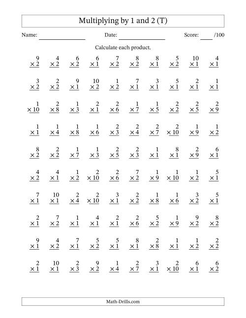 The Multiplying (1 to 10) by 1 and 2 (100 Questions) (T) Math Worksheet