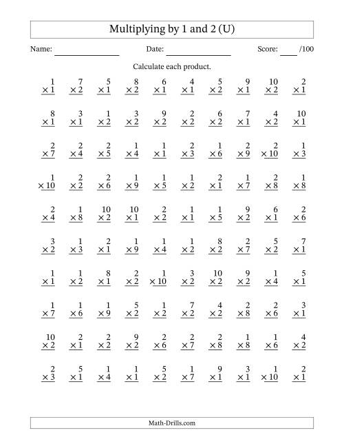 The Multiplying (1 to 10) by 1 and 2 (100 Questions) (U) Math Worksheet