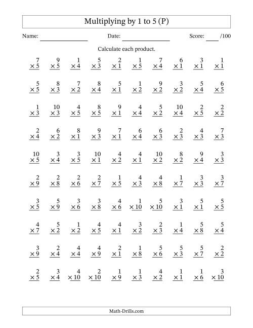 The Multiplying (1 to 10) by 1 to 5 (100 Questions) (P) Math Worksheet