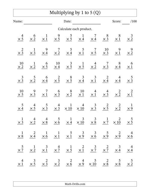 The Multiplying (1 to 10) by 1 to 5 (100 Questions) (Q) Math Worksheet
