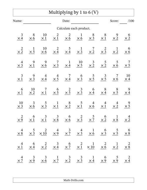 The Multiplying (1 to 10) by 1 to 6 (100 Questions) (V) Math Worksheet