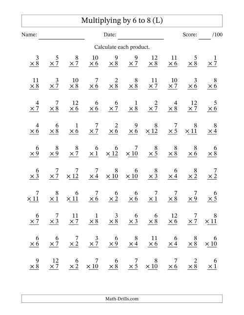 The Multiplying (1 to 12) by 6 to 8 (100 Questions) (L) Math Worksheet