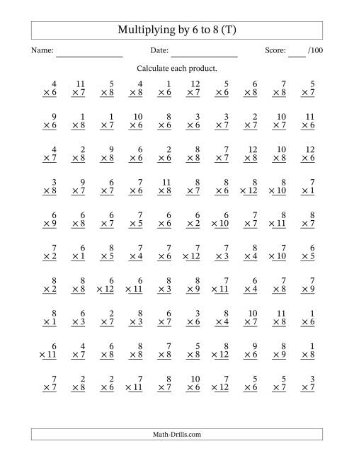 The Multiplying (1 to 12) by 6 to 8 (100 Questions) (T) Math Worksheet