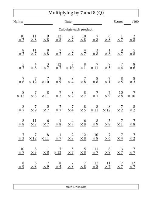 The Multiplying (1 to 12) by 7 and 8 (100 Questions) (Q) Math Worksheet