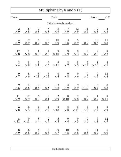 The Multiplying (1 to 12) by 8 and 9 (100 Questions) (T) Math Worksheet