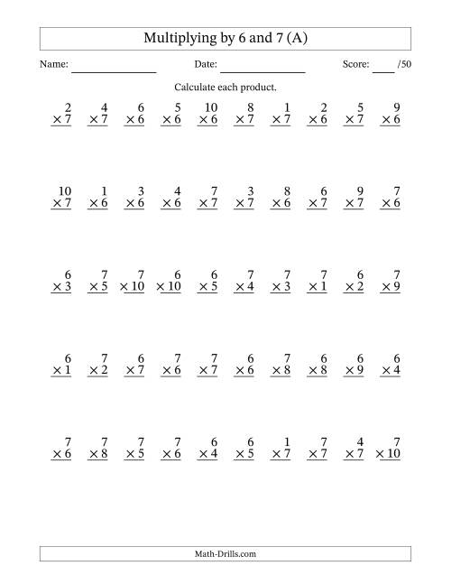 The Multiplying (1 to 10) by 6 and 7 (50 Questions) (A) Math Worksheet