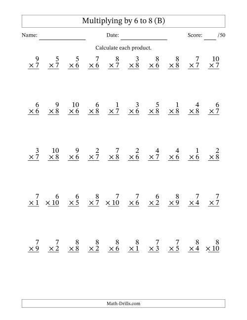The Multiplying (1 to 10) by 6 to 8 (50 Questions) (B) Math Worksheet