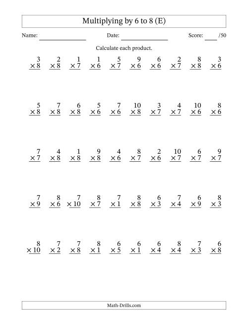The Multiplying (1 to 10) by 6 to 8 (50 Questions) (E) Math Worksheet