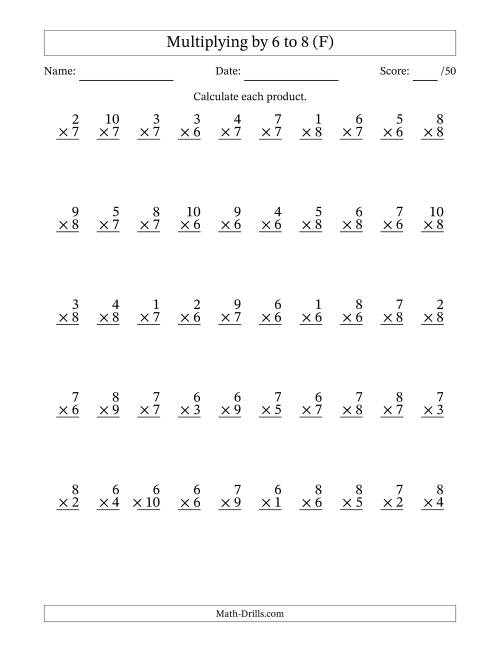 The Multiplying (1 to 10) by 6 to 8 (50 Questions) (F) Math Worksheet