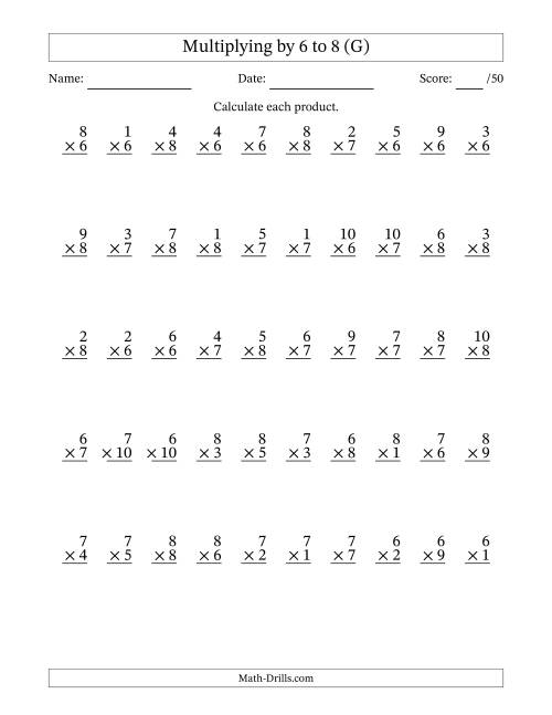 The Multiplying (1 to 10) by 6 to 8 (50 Questions) (G) Math Worksheet