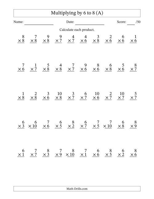 The Multiplying (1 to 10) by 6 to 8 (50 Questions) (All) Math Worksheet